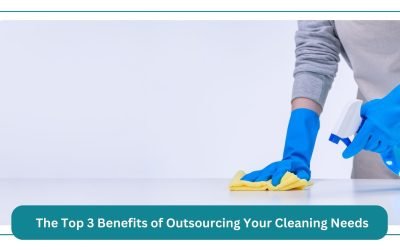 The Top 3 Benefits of Outsourcing Your Cleaning Needs